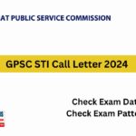 GPSC STI Call Letter 2024